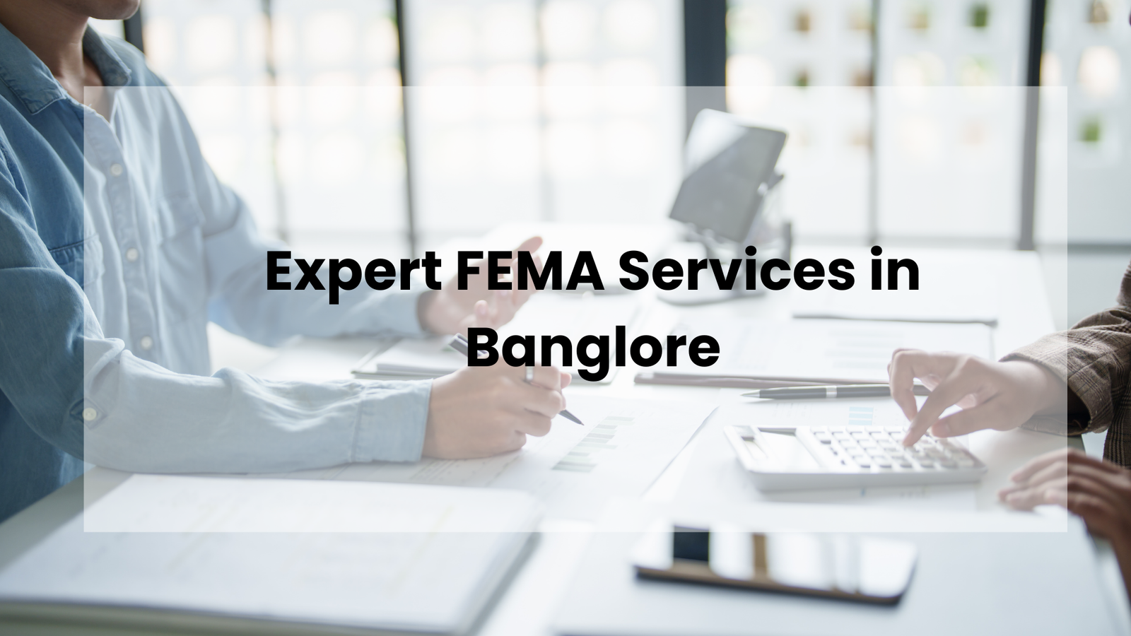 FEMA services in Banglore